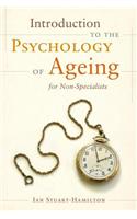 Introduction to the Psychology of Ageing for Non-Specialists