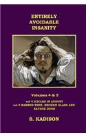 Entirely Avoidable Insanity Vol 4 & 5