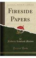 Fireside Papers (Classic Reprint)