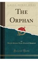 The Orphan (Classic Reprint)