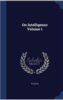 On Intelligence Volume 1