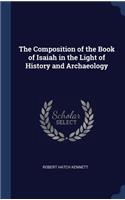 The Composition of the Book of Isaiah in the Light of History and Archaeology