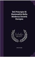 Del Principio Di Nazionalità Nella Moderna Società Europea: (English)