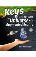 Keys to Unlocking the Universe via Augmented Reality