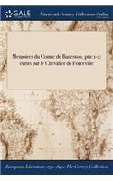 Memoires Du Comte de Baneston. Ptie 1-2: Ecrits Par Le Chevalier de Forceville