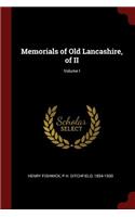 Memorials of Old Lancashire, of II; Volume I