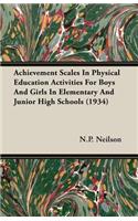 Achievement Scales in Physical Education Activities for Boys and Girls in Elementary and Junior High Schools (1934)