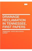 Drainage Reclamation in Tennessee, First Papers