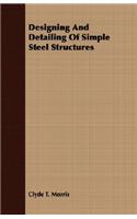 Designing And Detailing Of Simple Steel Structures