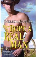 How to Rope a Real Man