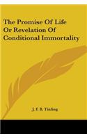Promise Of Life Or Revelation Of Conditional Immortality