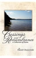 Crossings and Remembrance
