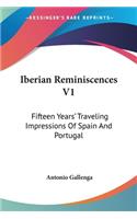 Iberian Reminiscences V1