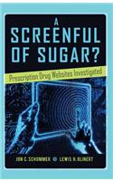 Screenful of Sugar?: Prescription Drug Websites Investigated