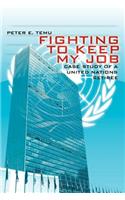 Fighting To Keep My Job