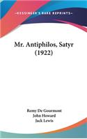 Mr. Antiphilos, Satyr (1922)