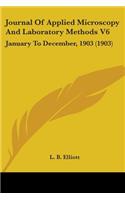 Journal Of Applied Microscopy And Laboratory Methods V6