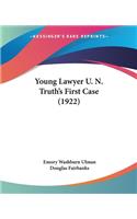 Young Lawyer U. N. Truth's First Case (1922)