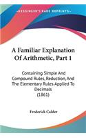 Familiar Explanation Of Arithmetic, Part 1