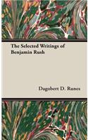 Selected Writings of Benjamin Rush