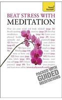Beat Stress With Meditation: Teach Yourself