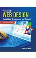 Artistic Web Design Using Adobe(r) Dreamweaver and Photoshop: An Introduction: An Introduction
