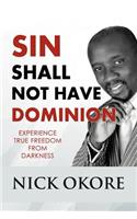 Sin Shall Not Have Dominion