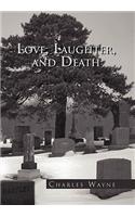 Love, Laughter, and Death: Writings and Observations(English)
