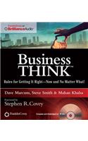 Businessthink: Rules for Getting It Right--Now and No Matter What!