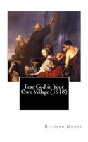 Fear God in Your Own Village (1918)