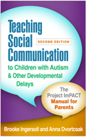 Teaching Social Communication to Children with Autism and Other Developmental Delays, Second Edition