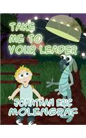 Take Me to Your Leader