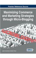 Maximizing Commerce and Marketing Strategies through Micro-Blogging