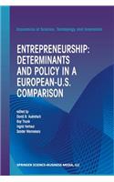 Entrepreneurship: Determinants and Policy in a European-Us Comparison
