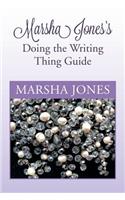 Marsha Jones's Doing the Writing Thing Guide