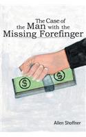 Case of the Man with the Missing Forefinger