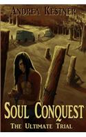 Soul Conquest: The Ultimate Trial