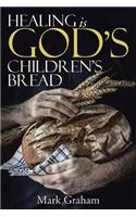 Healing is God's children's Bread