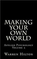 Making Your own World: Applied Psychology Volume 2