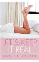 Let's Keep It Real