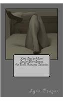 Long Legs and Even Longer Short Stories: An Erotic Romance Collection(English)