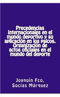Precedencias Internacionales En El Mundo Deportivo Y Su Aplicación En Los Palcos
