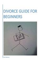 Divorce Guide For Beginners: (English)