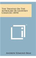 The Treatise on the Astrolabe of Geoffrey Chaucer (1870)