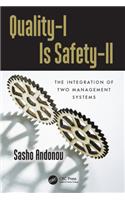 Quality-I Is Safety-ll