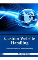 Custom Website Handling: Customized Techniques of Website Handling