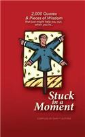 Stuck in a Moment
