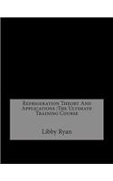 Refrigeration Theory and Applications