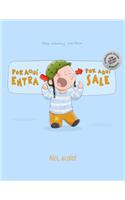 ¡Por aqui entra, Por aqui sale! Aici, acolo!