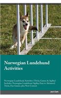 Norwegian Lundehund Activities Norwegian Lundehund Activities (Tricks, Games & Agility) Includes: Norwegian Lundehund Agility, Easy to Advanced Tricks, Fun Games, Plus New Content